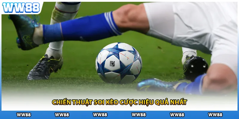 Chiến thuật soi kèo cược hiệu quả nhất
