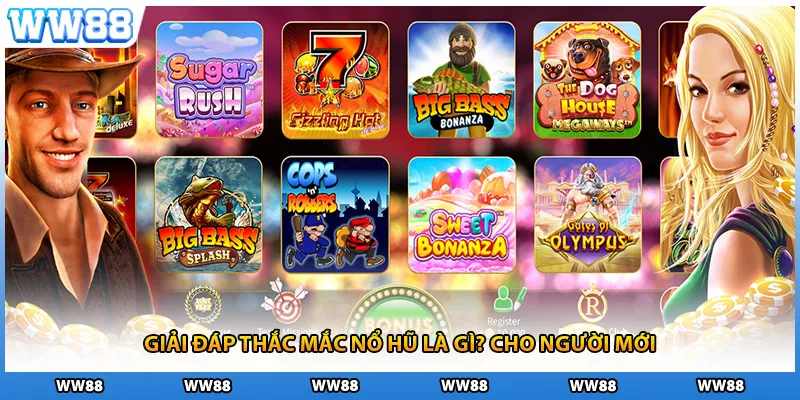 Giải đáp thắc mắc nổ hũ là gì? cho người mới