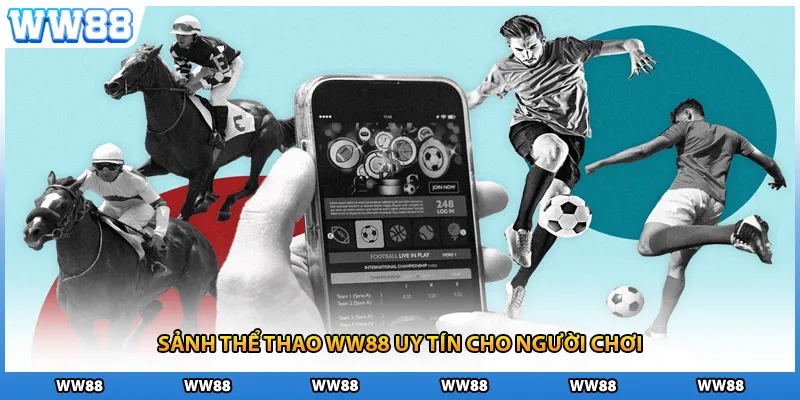 Sảnh thể thao WW88 uy tín cho người chơi