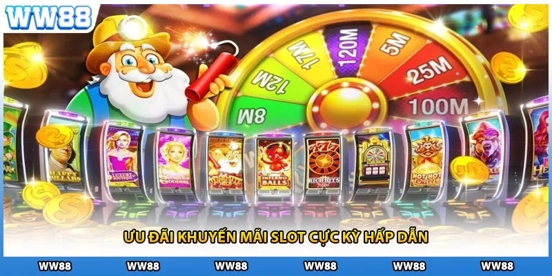 Ưu đãi khuyến mãi slot cực kỳ hấp dẫn